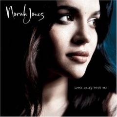 Norah Jones : Come Away with Me